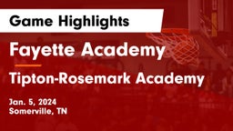 Fayette Academy  vs Tipton-Rosemark Academy  Game Highlights - Jan. 5, 2024