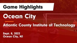Ocean City  vs Atlantic County Institute of Technology Game Highlights - Sept. 8, 2022