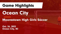 Ocean City  vs Moorestown High Girls Soccer Game Highlights - Oct. 26, 2022