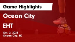 Ocean City  vs EHT Game Highlights - Oct. 2, 2023