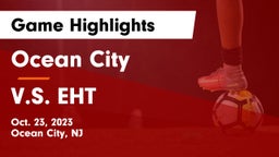 Ocean City  vs V.S. EHT Game Highlights - Oct. 23, 2023