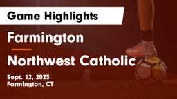 Farmington  vs Northwest Catholic  Game Highlights - Sept. 12, 2023