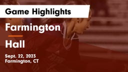 Farmington  vs Hall  Game Highlights - Sept. 22, 2023