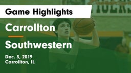 Carrollton  vs Southwestern  Game Highlights - Dec. 3, 2019