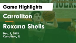 Carrollton  vs Roxana Shells  Game Highlights - Dec. 6, 2019