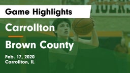 Carrollton  vs Brown County  Game Highlights - Feb. 17, 2020