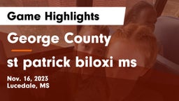 George County  vs st patrick biloxi ms Game Highlights - Nov. 16, 2023
