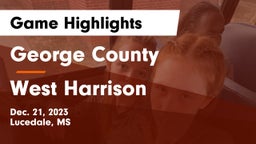 George County  vs West Harrison  Game Highlights - Dec. 21, 2023
