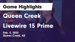 Queen Creek  vs Livewire 15 Prime Game Highlights - Feb. 5, 2023