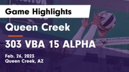 Queen Creek  vs 303 VBA 15 ALPHA Game Highlights - Feb. 26, 2023