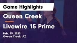 Queen Creek  vs Livewire 15 Prime Game Highlights - Feb. 25, 2023