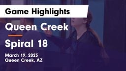 Queen Creek  vs Spiral 18 Game Highlights - March 19, 2023