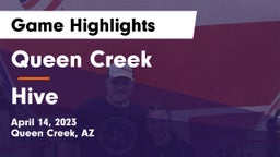 Queen Creek  vs Hive Game Highlights - April 14, 2023