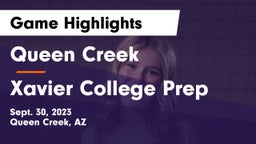 Queen Creek  vs Xavier College Prep  Game Highlights - Sept. 30, 2023