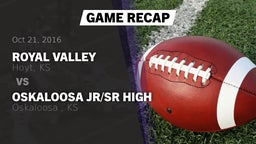 Recap: Royal Valley  vs. OSKALOOSA JR/SR HIGH  2016