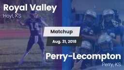 Matchup: Royal Valley High vs. Perry-Lecompton  2018