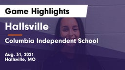 Hallsville  vs Columbia Independent School Game Highlights - Aug. 31, 2021