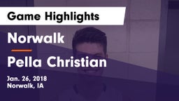 Norwalk  vs Pella Christian  Game Highlights - Jan. 26, 2018