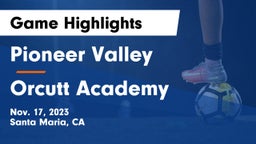 Pioneer Valley  vs Orcutt Academy Game Highlights - Nov. 17, 2023