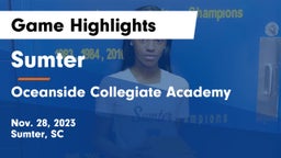 Sumter  vs Oceanside Collegiate Academy Game Highlights - Nov. 28, 2023