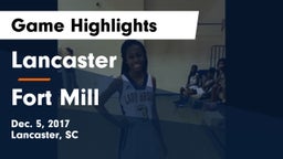 Lancaster  vs Fort Mill  Game Highlights - Dec. 5, 2017