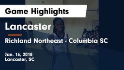 Lancaster  vs Richland Northeast - Columbia SC Game Highlights - Jan. 16, 2018