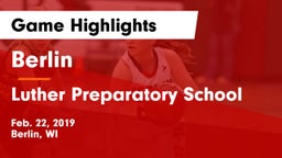 Berlin  vs Luther Preparatory School Game Highlights - Feb. 22, 2019