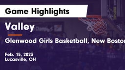Valley  vs Glenwood  Girls Basketball, New Boston, Ohio Game Highlights - Feb. 15, 2023