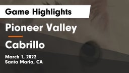 Pioneer Valley  vs Cabrillo  Game Highlights - March 1, 2022