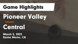 Pioneer Valley  vs Central  Game Highlights - March 5, 2022