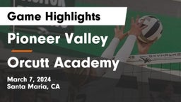 Pioneer Valley  vs Orcutt Academy Game Highlights - March 7, 2024