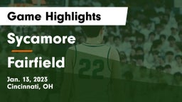 Sycamore  vs Fairfield  Game Highlights - Jan. 13, 2023