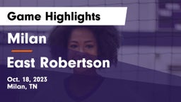 Milan  vs East Robertson  Game Highlights - Oct. 18, 2023