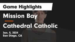 Mission Bay  vs Cathedral Catholic  Game Highlights - Jan. 5, 2024