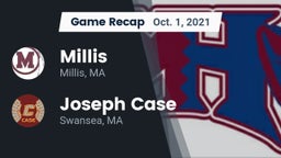 Recap: Millis  vs. Joseph Case  2021