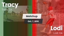 Matchup: Tracy  vs. Lodi  2016