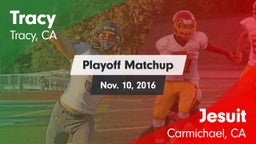 Matchup: Tracy  vs. Jesuit  2016