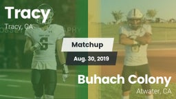 Matchup: Tracy  vs. Buhach Colony  2019