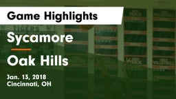 Sycamore  vs Oak Hills Game Highlights - Jan. 13, 2018