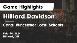 Hilliard Davidson  vs Canal Winchester Local Schools Game Highlights - Feb. 24, 2024