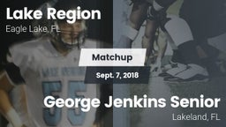 Matchup: Lake Region vs. George Jenkins Senior  2018