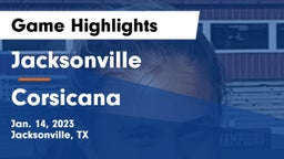 Jacksonville  vs Corsicana  Game Highlights - Jan. 14, 2023