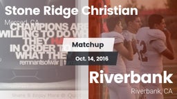 Matchup: Stone Ridge Christia vs. Riverbank  2016