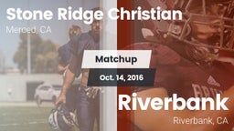 Matchup: Stone Ridge Christia vs. Riverbank  2016