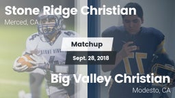 Matchup: Stone Ridge Christia vs. Big Valley Christian  2018