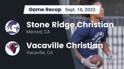 Recap: Stone Ridge Christian  vs. Vacaville Christian  2022
