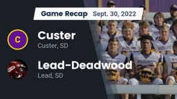Recap: Custer  vs. Lead-Deadwood  2022