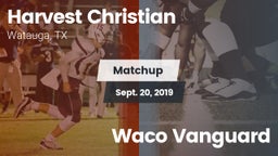 Matchup: Harvest Christian vs. Waco Vanguard 2019