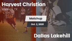 Matchup: Harvest Christian vs. Dallas Lakehill 2020