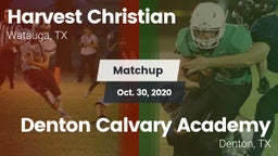 Matchup: Harvest Christian vs. Denton Calvary Academy 2020